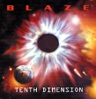 Blaze Tenth Dimension Формат: Audio CD (Jewel Case) Дистрибьютор: SPV Лицензионные товары Характеристики аудионосителей 2002 г Альбом: Импортное издание инфо 2498p.