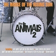 The Animals 2 The House Of The Rising Sun Формат: Audio CD (Jewel Case) Дистрибьюторы: Pegasus, Концерн "Группа Союз" Германия Лицензионные товары Характеристики аудионосителей 2003 г Альбом: Импортное издание инфо 13541z.